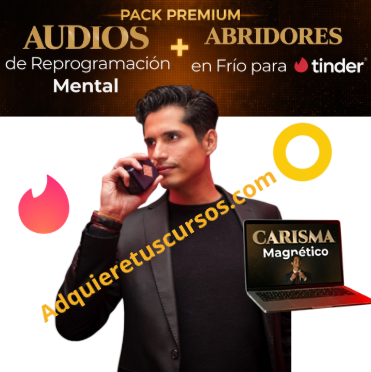 Reprogramación Mental + Carisma Magnetico + Abridores en Tinder - Pack Premium Hombre 10