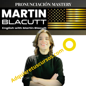 Pronunciación Mastery - Ingles Rapido y fluido - Martin Blacutt 2026
